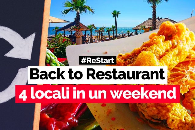 Back to Restaurant: abbiamo provato per voi 4 locali in un weekend. Ecco com'è andata